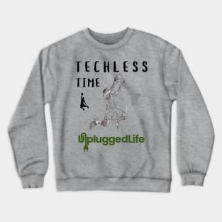 Techless Time Basketball Unplugged Life Crewneck Sweatshirt